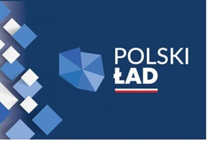 Rządowy Fundusz Polski Ład: Program Inwestycji Strategicznych - Edycja I