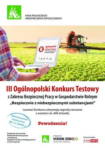 III Ogólnopolski Konkurs Testowy dla rolników z Zakresu Bezpiecznej Pracy w Gospodarstwie Rolnym „Bezpiecznie z niebezpiecznymi substancjami”.