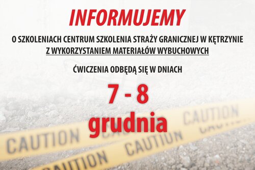 Informacja o szkoleniach Centrum Szkolenia Straży Granicznej z wykorzystaniem materiałów wybuchowych